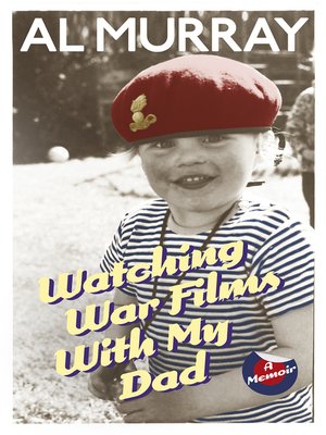 cover image of Watching War Films with My Dad